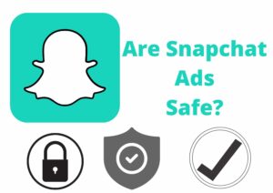 are snapchat ads safe