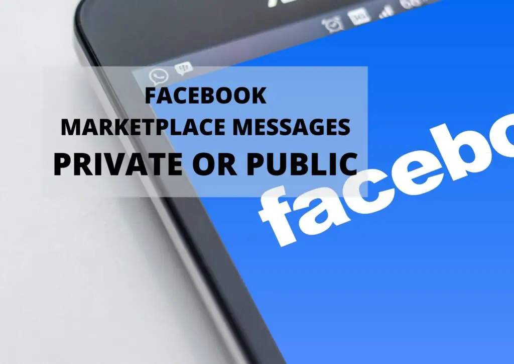 Are Facebook Marketplace Messages Private? (The Truth) - Income Triggers